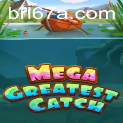 The Enchanting World of MegaGreatestCatch