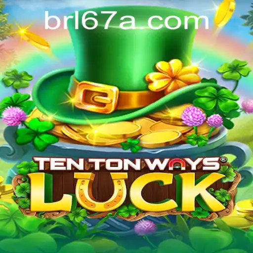 Discovering TenTonWaysLuck: A Fresh Adventure in the Gaming World with 67A.COM